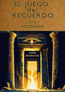 El Juego del recuerdo - Libro I . Recordar, novela iniciatica El Juego del recuerdo - Libro I . Recordar - novela iniciatica